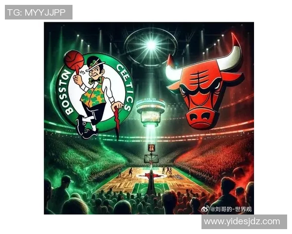 凯尔特人与公牛的精彩对决回顾及赛季展望分析 凯尔特人与公牛的精彩对决回顾及赛季展望分析